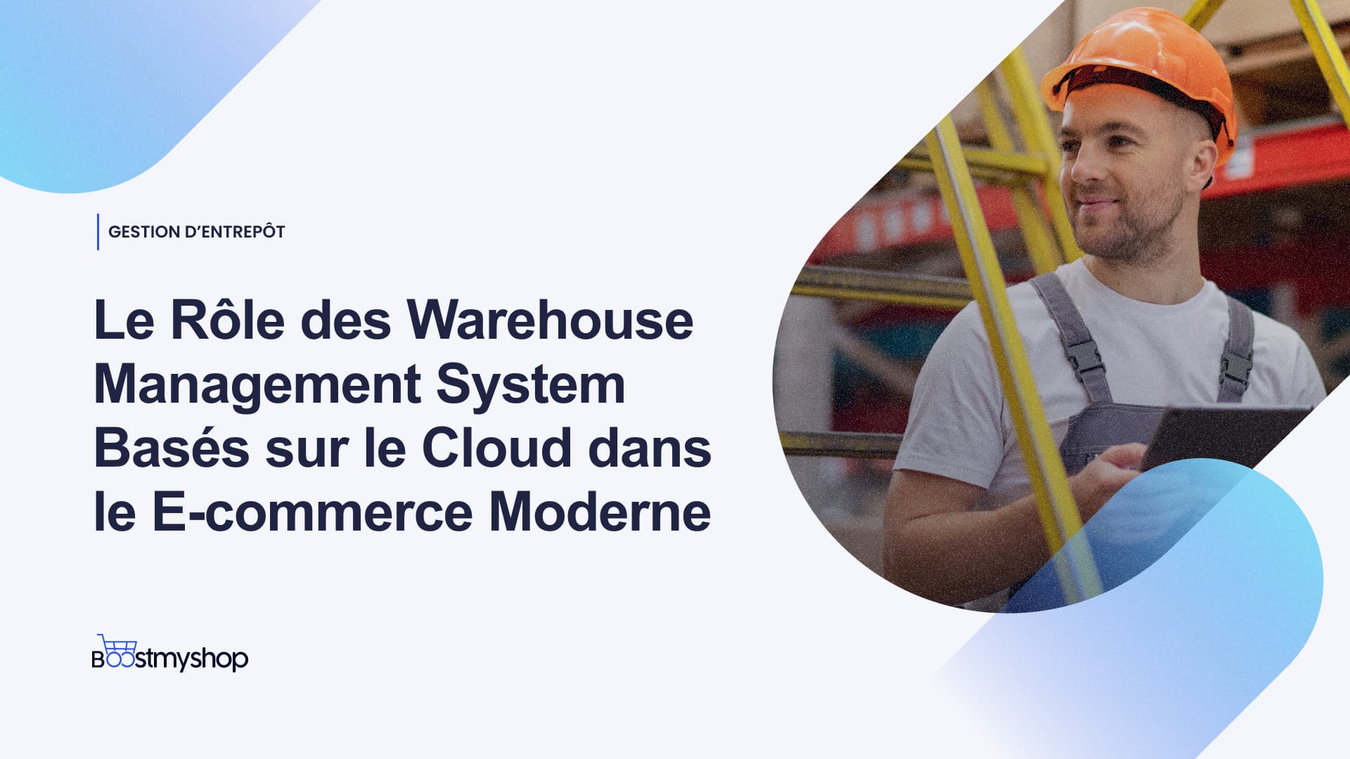 Rôle d’un Warehouse Management system pour le E-commerce