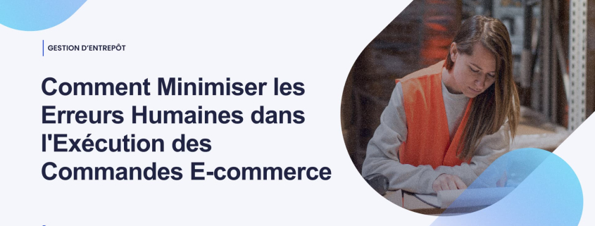 minimiser les erreurs dans la préparation de commande e-commerce