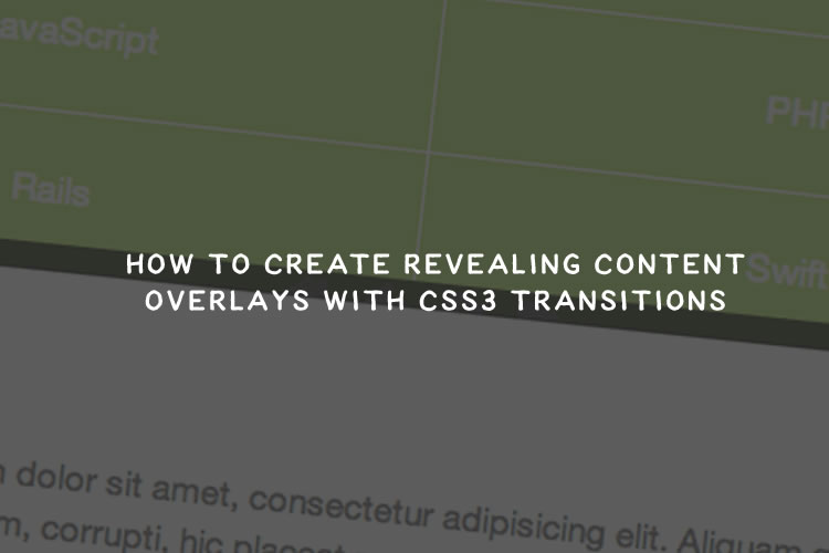 How to Create Revealing Content Overlays With CSS3 Transitions