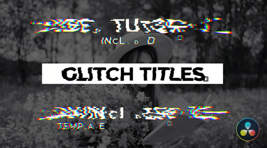 Glitch Titles for DaVinci Resolve