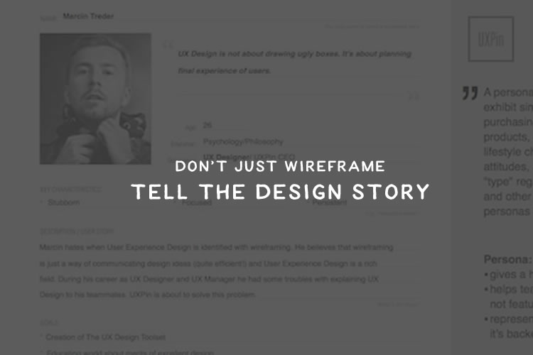 Don’t Just Wireframe – Tell the Design Story