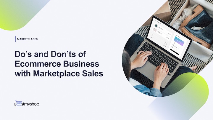 Do’s and Don’ts of Ecommerce Business with Marketplace Sales