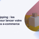 Dropshipping _ les bases pour lancer votre business e-commerce