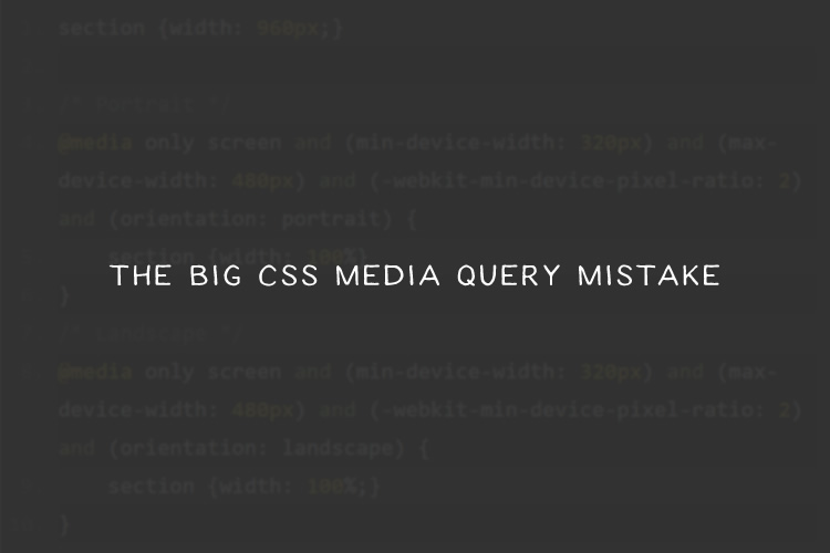 The Big CSS Media Query Mistake