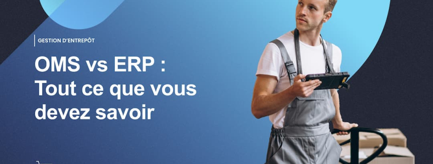 OMS vs ERP _ Tout ce que vous devez savoir