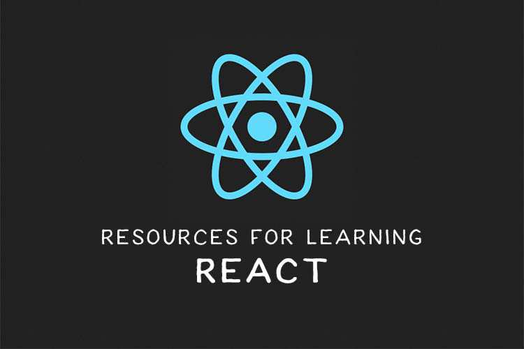 6 Fantastic Resources for Learning React.js