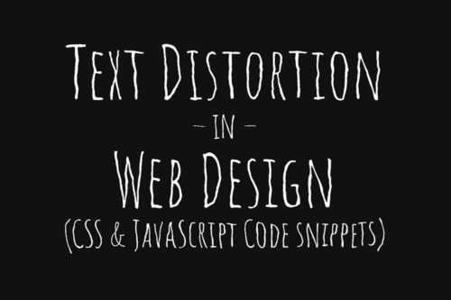 10 CSS & JavaScript Snippets for Text Distortion Effects