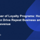 The Power of Loyalty Programs